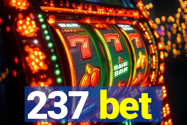 237 bet